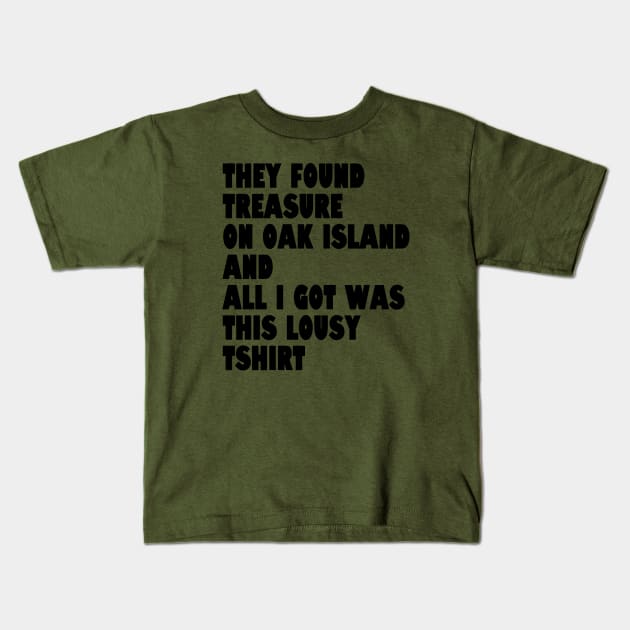 On Oak Island Kids T-Shirt by OakIslandMystery